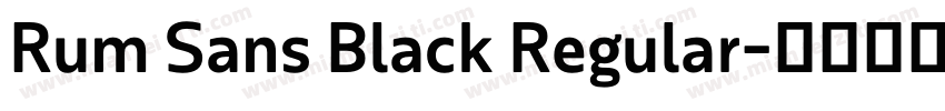 Rum Sans Black Regular字体转换